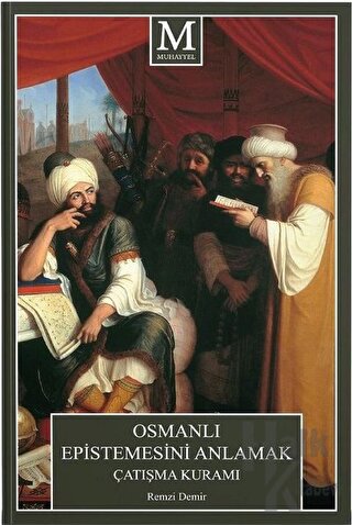 Osmanlı Epistemesini Anlamak Çatışma Kuramı - Halkkitabevi