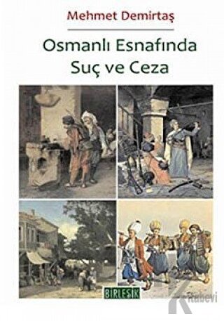 Osmanlı Esnafında Suç ve Ceza - Halkkitabevi