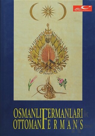 Osmanlı Fermanları / Ottoman Fermans (Ciltli)