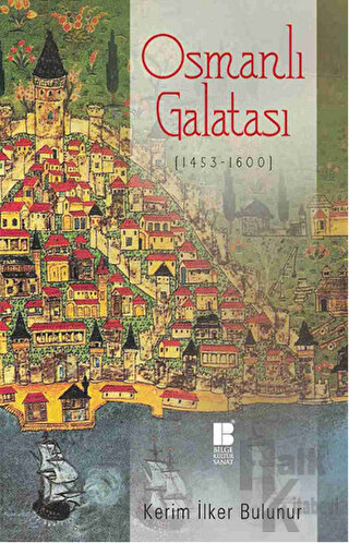 Osmanlı Galatası (1453-1600) - Halkkitabevi