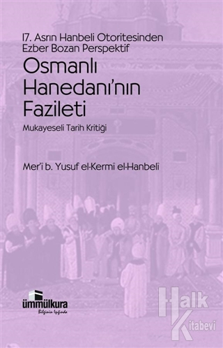 Osmanlı Hanedanı'nın Fazileti - Halkkitabevi