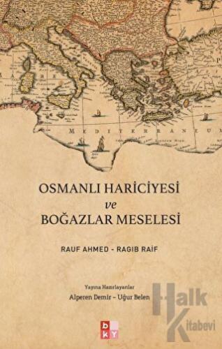 Osmanlı Hariciyesi ve Boğazlar Meselesi - Halkkitabevi