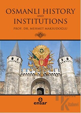 Osmanlı History and Institutions - Halkkitabevi