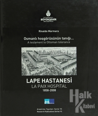 Osmanlı Hoşgörüsünün Tanığı Lape Hastanesi (Ciltli) - Halkkitabevi