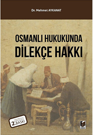 Osmanlı Hukukunda Dilekçe Hakkı - Halkkitabevi