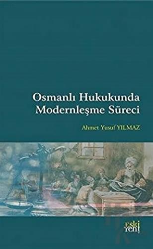 Osmanlı Hukukunda Modernleşme Süreci