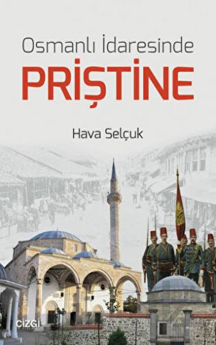 Osmanlı İdaresinde Priştine - Halkkitabevi