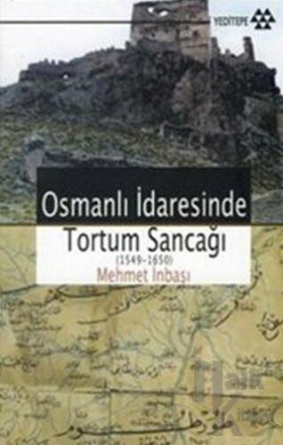 Osmanlı İdaresinde Tortum Sancağı (1549 -1650)