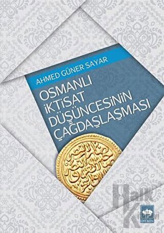 Osmanlı İktisat Düşüncesinin Çağdaşlaşması