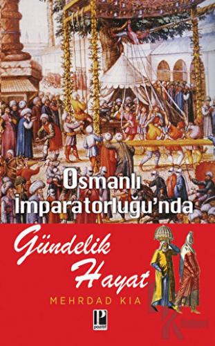 Osmanlı İmparatorluğu’nda Gündelik Hayat - Halkkitabevi