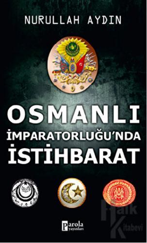 Osmanlı İmparatorluğu’nda İstihbarat - Halkkitabevi