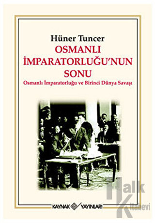 Osmanlı İmparatorluğu’nun Sonu - Halkkitabevi