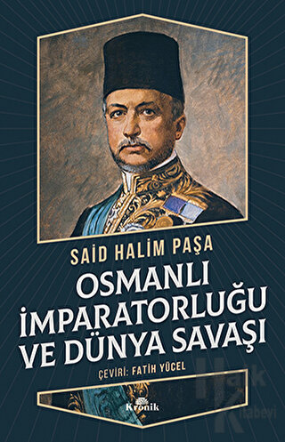 Osmanlı İmparatorluğu ve Dünya Savaşı - Halkkitabevi