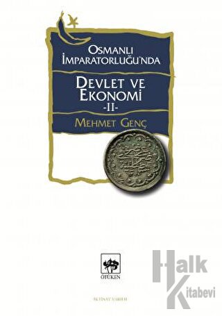 Osmanlı İmparatorluğu'nda Devlet ve Ekonomi - 2 - Halkkitabevi
