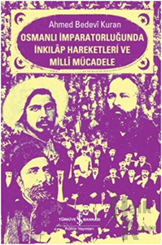Osmanlı İmparatorluğunda İnkılap Hareketleri ve Milli Mücadele (Ciltli)