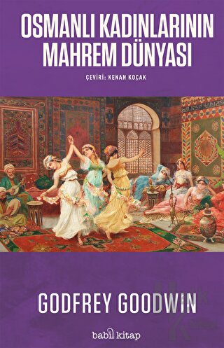 Osmanlı Kadınlarının Mahrem Dünyası - Halkkitabevi