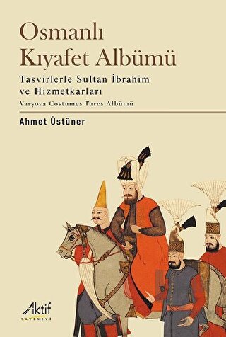 Osmanlı Kıyafet Albümü - Halkkitabevi
