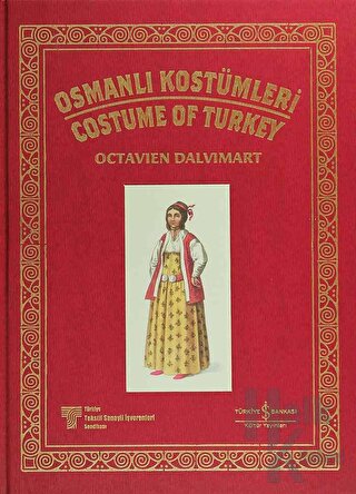 Osmanlı Kostümleri - Costume Of Turkey (Ciltli)