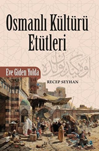 Osmanlı Kültürü Etütleri - Halkkitabevi