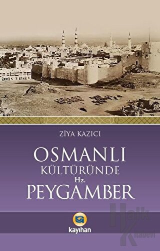 Osmanlı Kültüründe Hz. Peygamber - Halkkitabevi