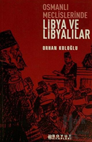 Osmanlı Meclislerinde Libya ve Libyalılar - Halkkitabevi