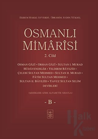 Osmanlı Mimarisi 2. Cilt - B (Ciltli) - Halkkitabevi