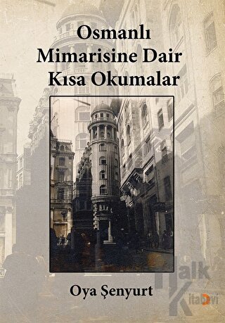 Osmanlı Mimarisine Dair Kısa Okumalar - Halkkitabevi