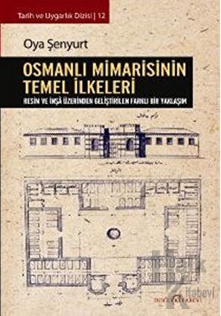 Osmanlı Mimarisinin Temel İlkeleri - Halkkitabevi