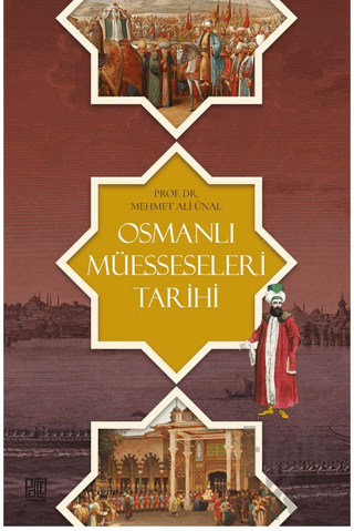 Osmanlı Müesseseleri Tarihi - Halkkitabevi