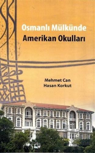Osmanlı Mülkünde Amerikan Okulları - Halkkitabevi