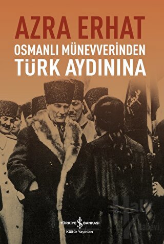 Osmanlı Münevverinden Türk Aydınına - Halkkitabevi