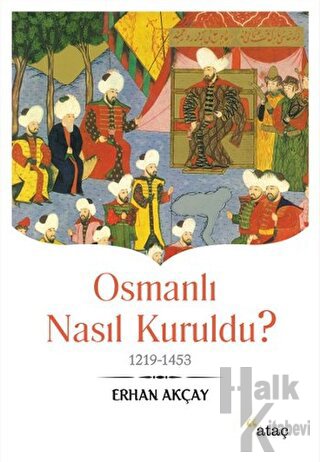 Osmanlı Nasıl Kuruldu? - Halkkitabevi