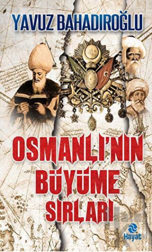 Osmanlı’nın Büyüme Sırları - Halkkitabevi