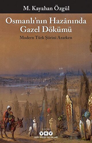 Osmanlı’nın Hazanında Gazel Dökümü - Halkkitabevi
