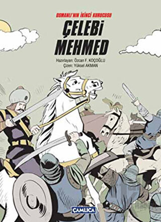 Osmanlı’nın İkinci Kurucusu Çelebi Mehmed
