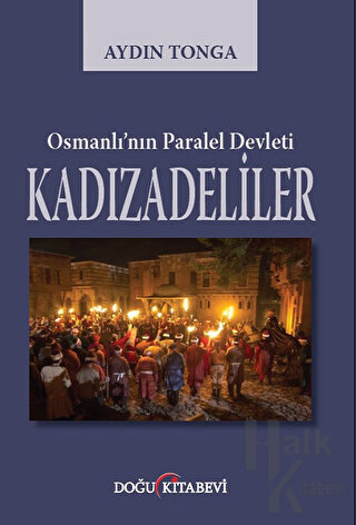 Osmanlı’nın Paralel Devleti Kadızadeliler - Halkkitabevi