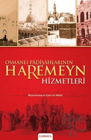 Osmanlı Padişahlarının Haremeyn Hizmetleri