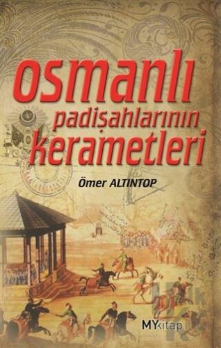 Osmanlı Padişahlarının Kerametleri