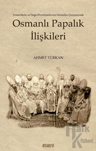 Osmanlı Papalık İlişkileri - Halkkitabevi