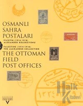 Osmanlı Sahra Postaları Filistin (1914-1918) Alexander Koleksiyonu The