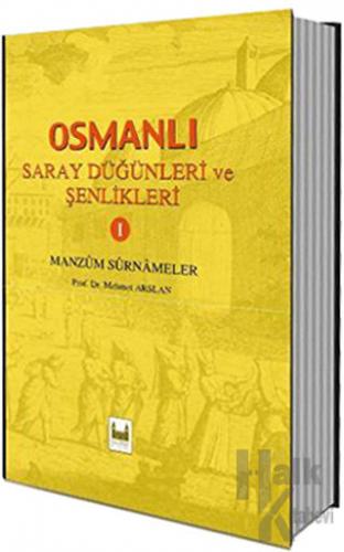 Osmanlı Saray Düğünleri ve Şenlikleri 1 (Ciltli) - Halkkitabevi