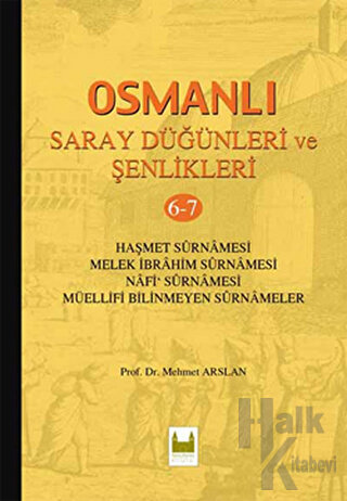 Osmanlı Saray Düğünleri ve Şenlikleri 6-7 (Ciltli) - Halkkitabevi