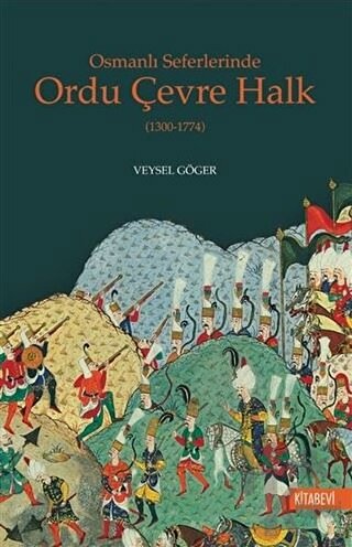 Osmanlı Seferlerinde Ordu Çevre Halk (1300-1774) - Halkkitabevi