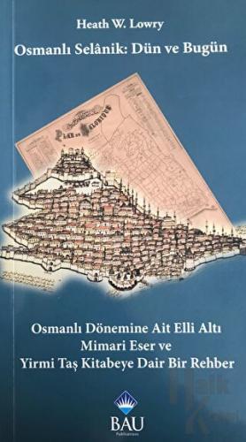 Osmanlı Selanik: Dün ve Bugün