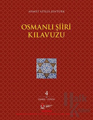 Osmanlı Şiiri Kılavuzu 4. Cilt (Ebabil - Füsun) - Halkkitabevi