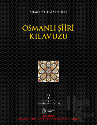 Osmanlı Şiiri Kılavuzu 7. Cilt (Hindistan - Jüpiter) - Halkkitabevi