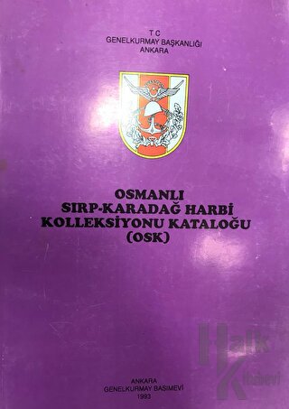 Osmanlı Sırp - Karadağ Harbi Kolleksiyonu Kataloğu ( OSK )