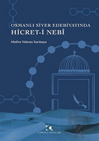 Osmanlı Siyer Edebiyatında Hicret-i Nebi - Halkkitabevi