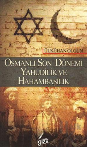 Osmanlı Son Dönemi Yahudilik ve Hahambaşılık - Halkkitabevi