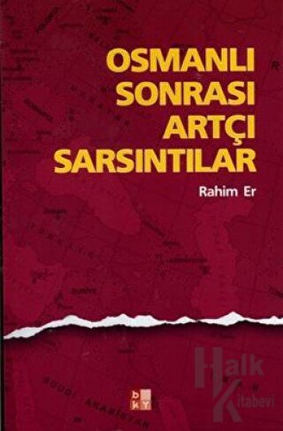 Osmanlı Sonrası Artçı Sarsıntılar - Halkkitabevi